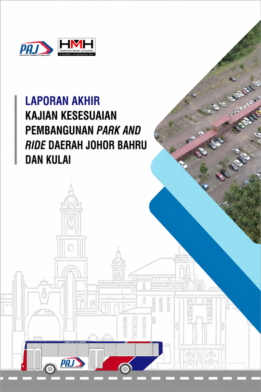 Kajian Kesesuaian Lokasi Pembangunan Park & Ride di Daerah Johor Bahru dan Kulai