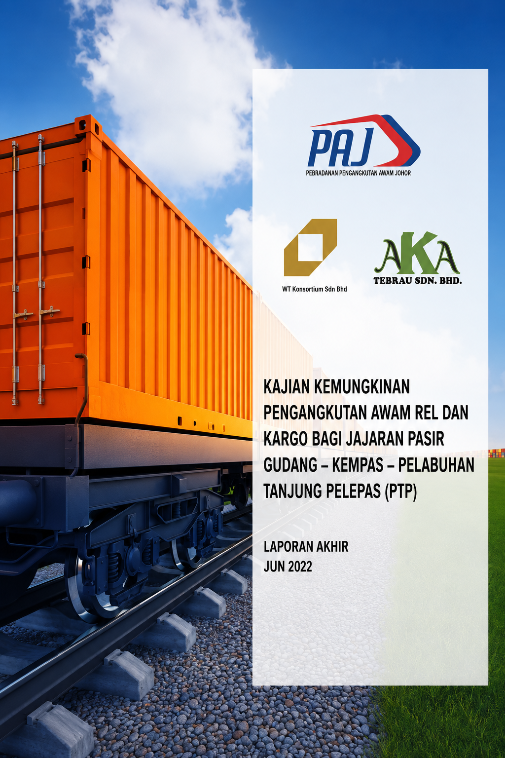 Kajian Kemungkinan Pengangkutan Awam Rel dan Kargo Bagi Jajaran Pasir Gudang - Kempas - Pelabuhan Tanjung Pelepas (PTP)